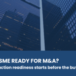 M&A Readiness for SMEs: From Founder-Led Growth to a Transferable Business 
