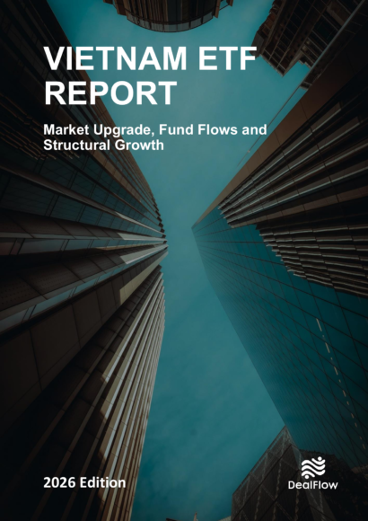 Vietnam ETF Report 2026: Market Upgrade, Fund Flows and Structural Growth